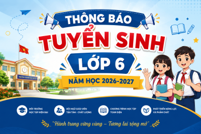 THÔNG BÁO TUYỂN SINH LỚP 6 NĂM HỌC 2026-2027